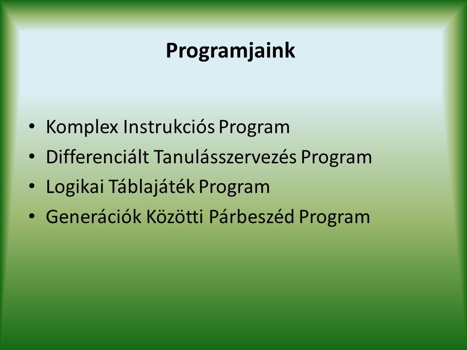 Programjaink Komplex Instrukciós Program