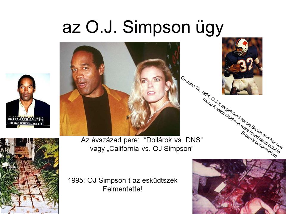 az O.J. Simpson ügy Az évszázad pere: Dollárok vs. DNS