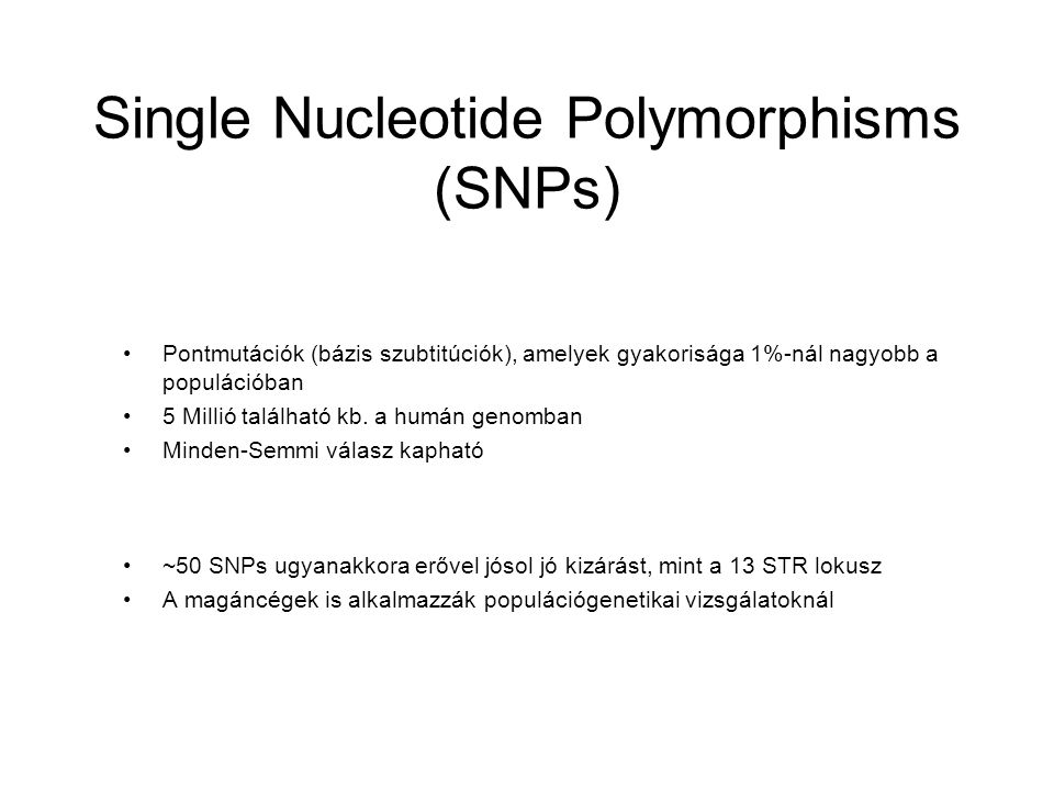 Single Nucleotide Polymorphisms (SNPs)