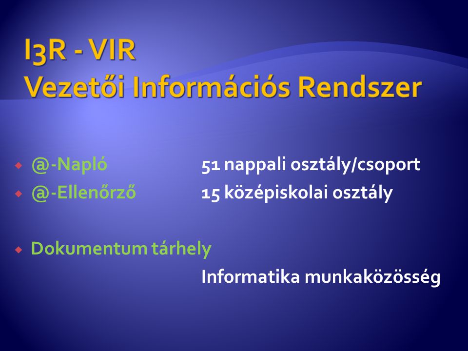 I3R - VIR Vezetői Információs Rendszer