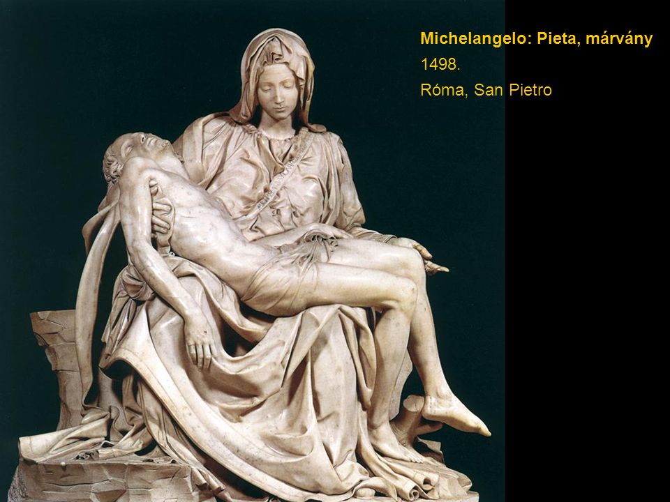 Michelangelo: Pieta, márvány
