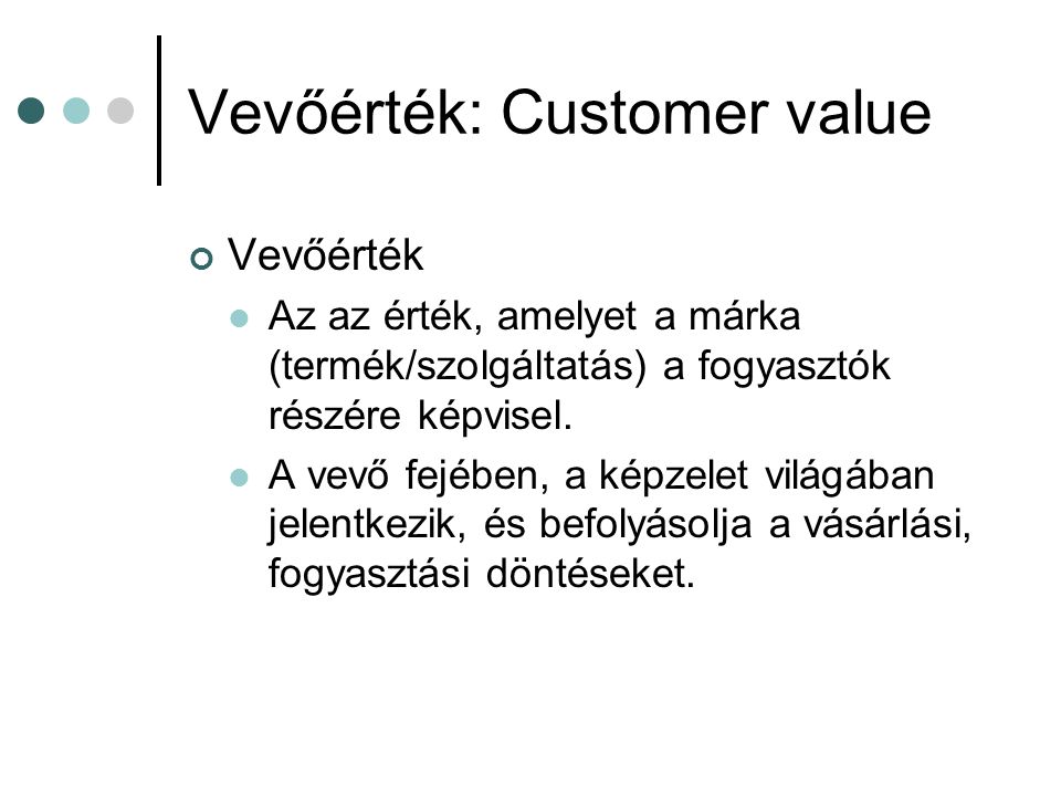 Vevőérték: Customer value