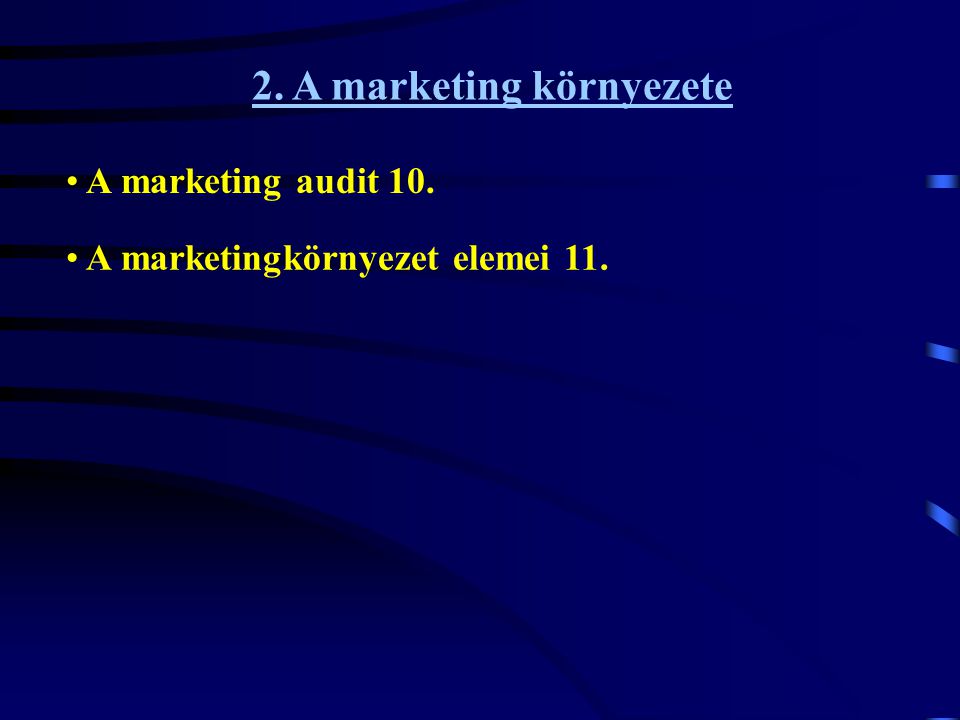 2. A marketing környezete