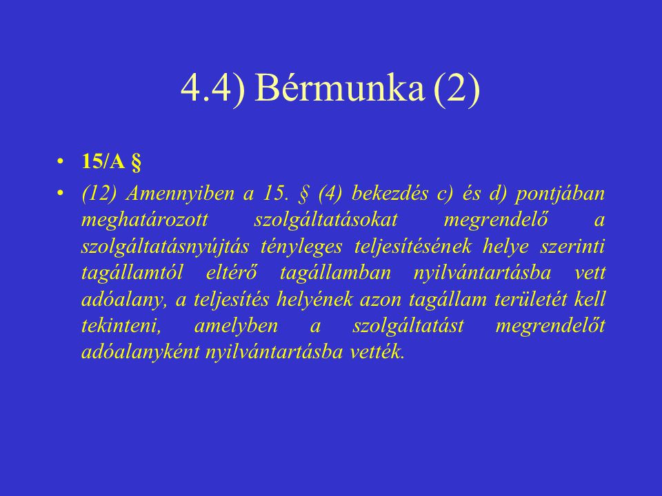 4.4) Bérmunka (2) 15/A §