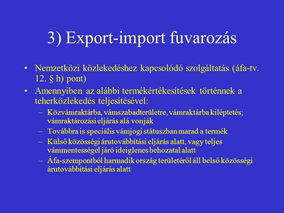 3) Export-import fuvarozás