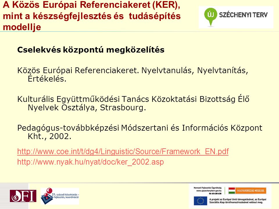 A Közös Európai Referenciakeret (KER), mint a készségfejlesztés és tudásépítés modellje