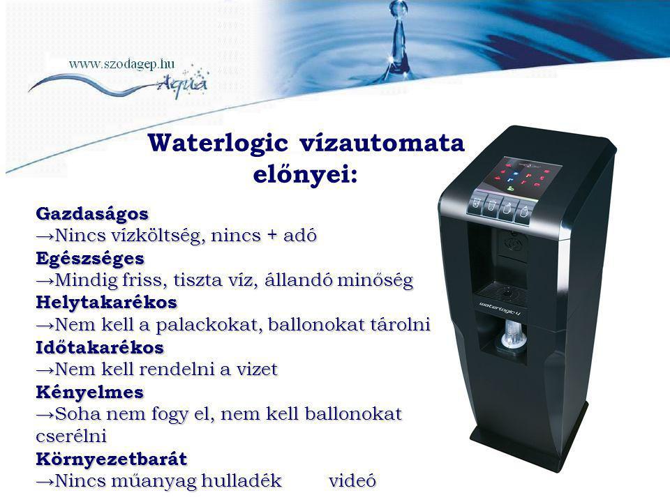 Waterlogic vízautomata előnyei: