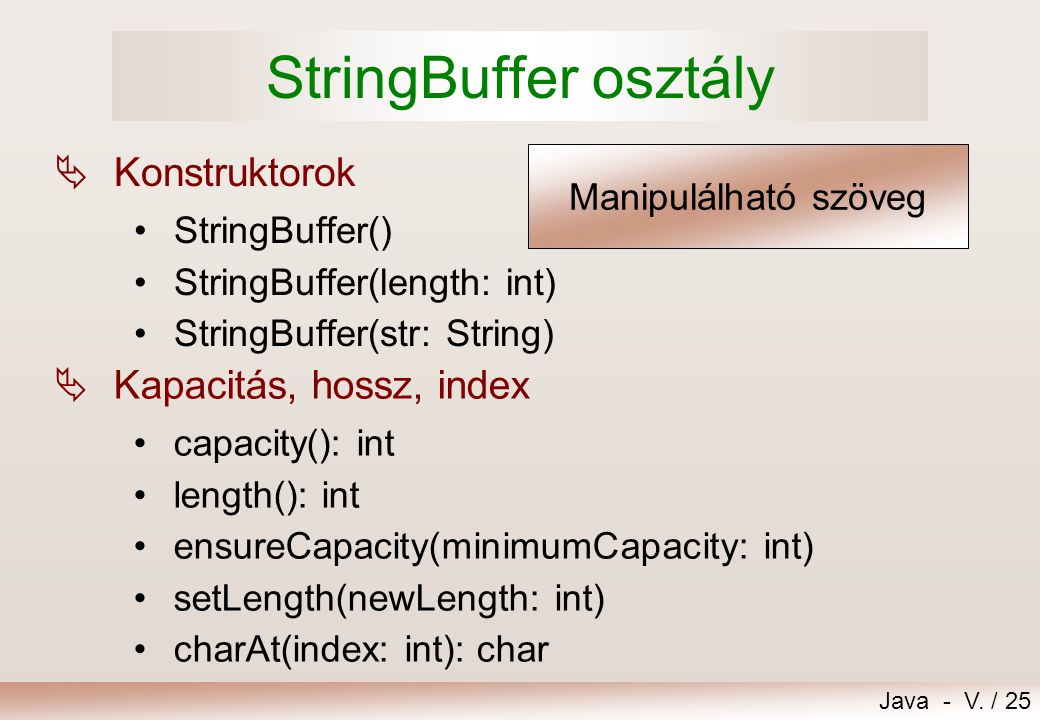 StringBuffer osztály Konstruktorok Kapacitás, hossz, index