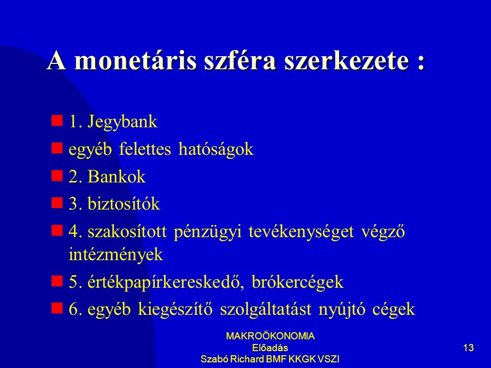 A monetáris szféra szerkezete :