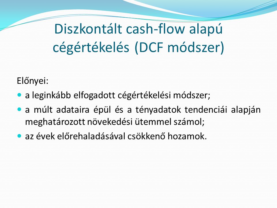 Diszkontált cash-flow alapú cégértékelés (DCF módszer)