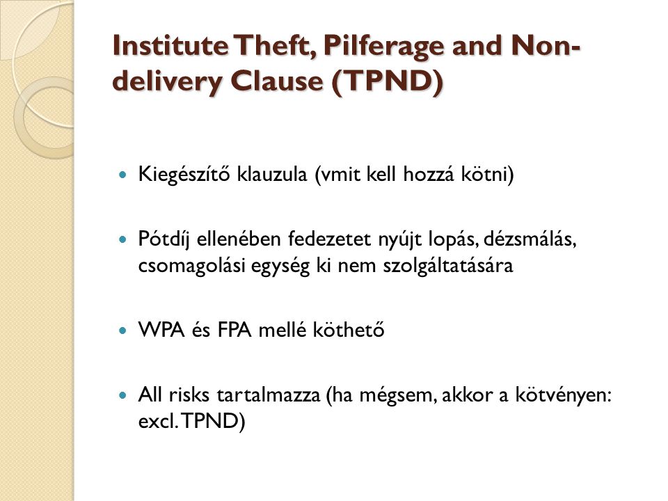 Institute Theft, Pilferage and Non-delivery Clause (TPND)