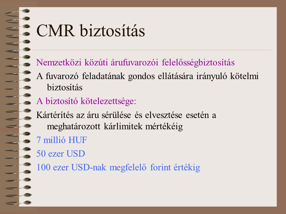 CMR biztosítás Nemzetközi közúti árufuvarozói felelősségbiztosítás