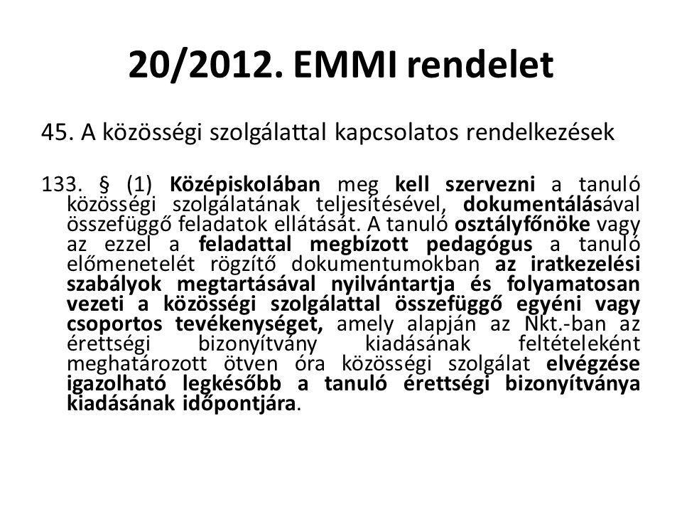 20/2012. EMMI rendelet 45. A közösségi szolgálattal kapcsolatos rendelkezések.