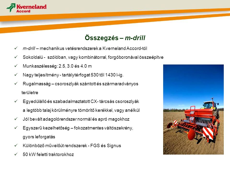 Összegzés – m-drill m-drill – mechanikus vetésrendszerek a Kverneland Accord-tól.