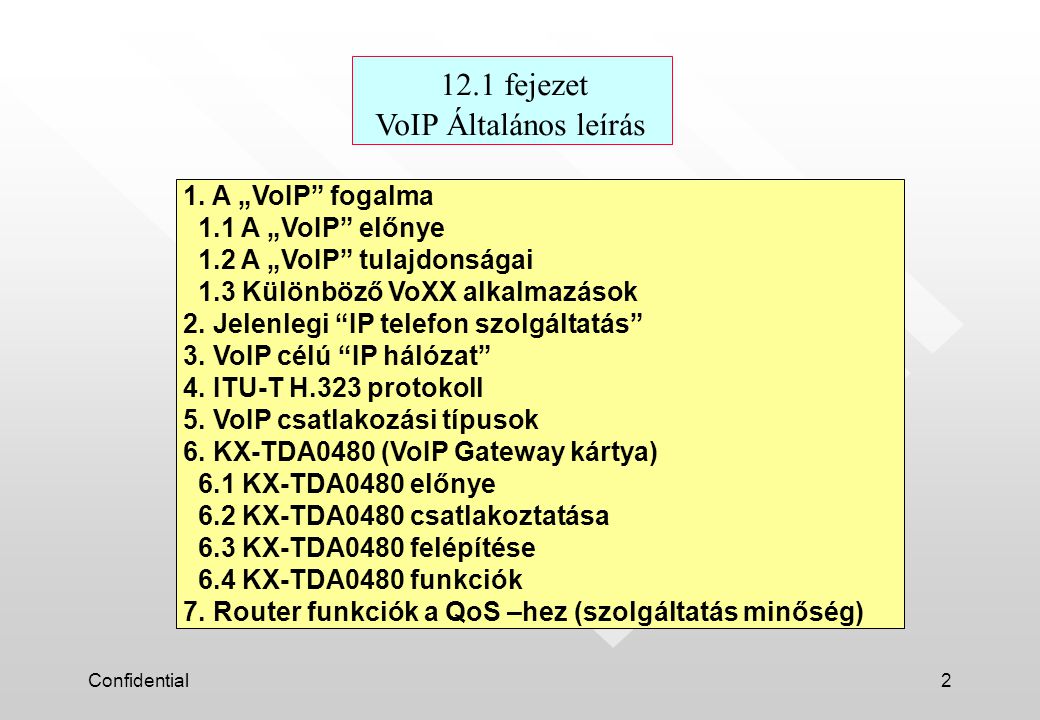 12.1 fejezet VoIP Általános leírás 1. A „VoIP fogalma