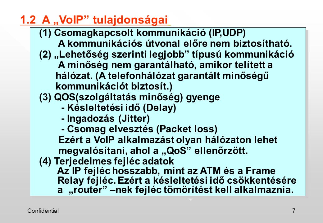 1.2 A „VoIP tulajdonságai