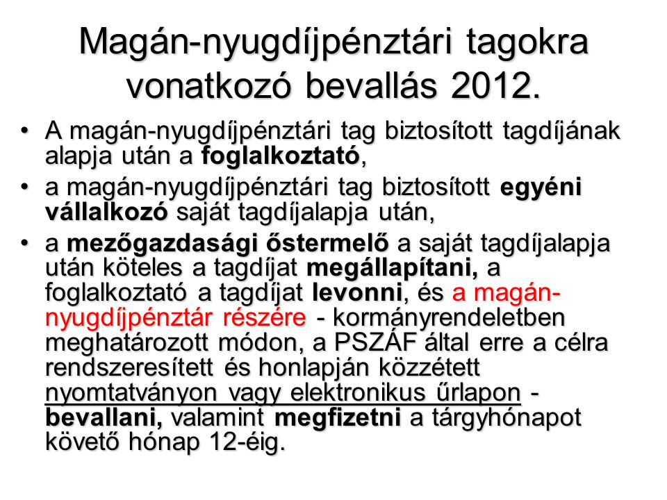 Magán-nyugdíjpénztári tagokra vonatkozó bevallás 2012.
