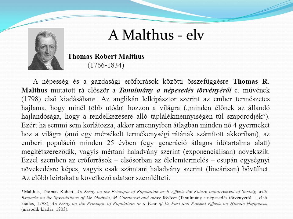 A Malthus - elv Thomas Robert Malthus ( )