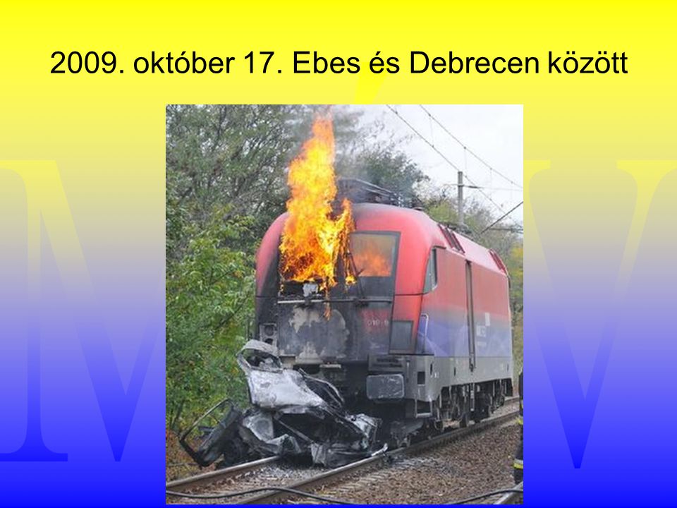 2009. október 17. Ebes és Debrecen között