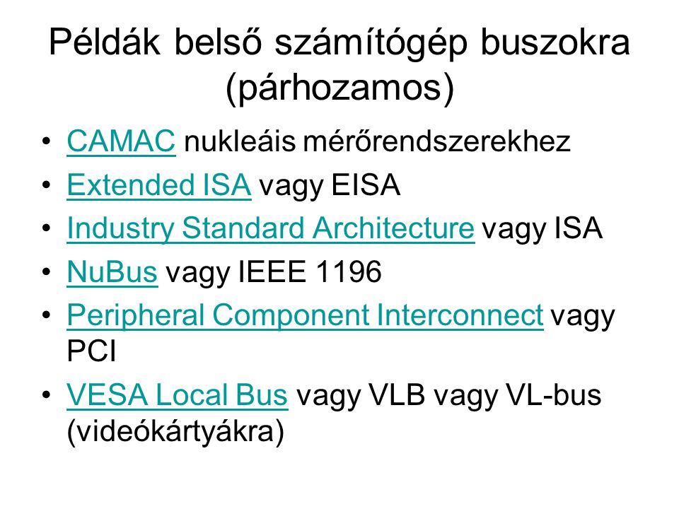 Példák belső számítógép buszokra (párhozamos)