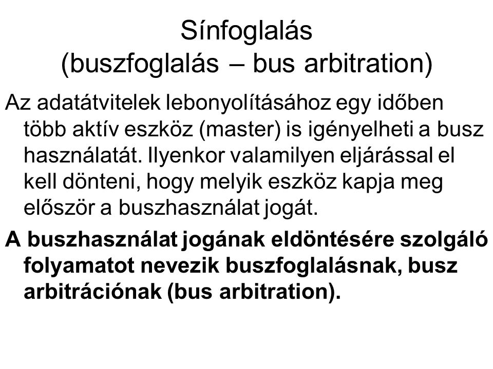 Sínfoglalás (buszfoglalás – bus arbitration)