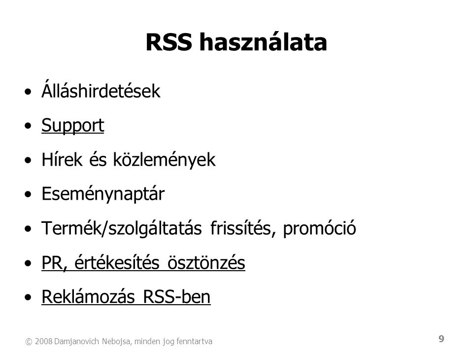 RSS használata Álláshirdetések Support Hírek és közlemények