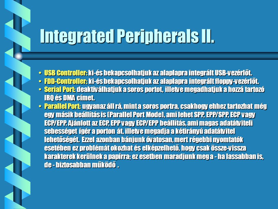 Integrated Peripherals II.