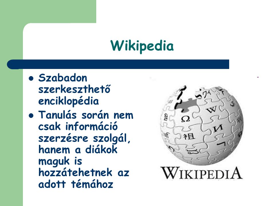 Wikipedia Szabadon szerkeszthető enciklopédia