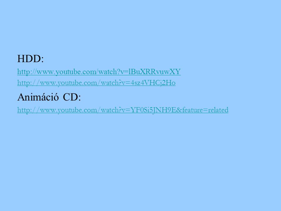 HDD: Animáció CD:   v=lBuXRRvuwXY