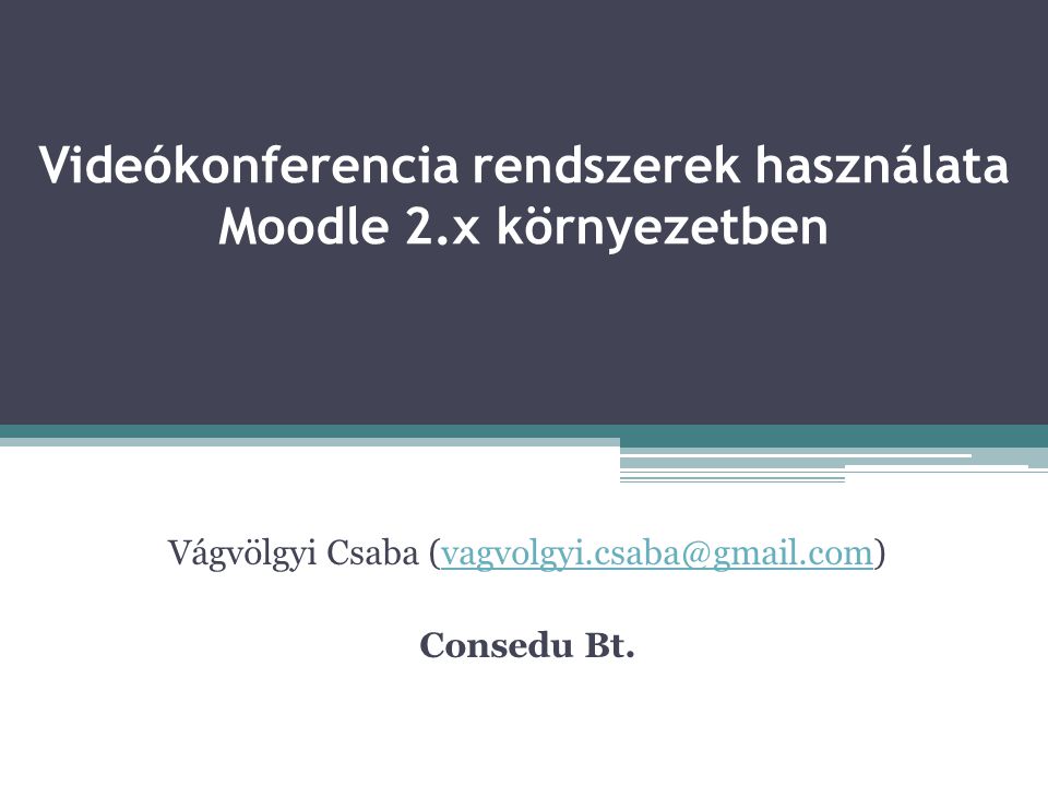 Videókonferencia rendszerek használata Moodle 2.x környezetben