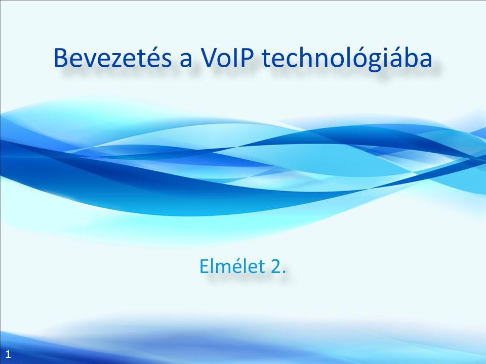 Bevezetés a VoIP technológiába