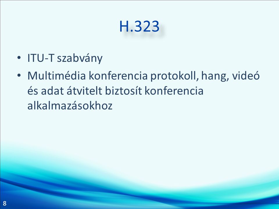 H.323 ITU-T szabvány.