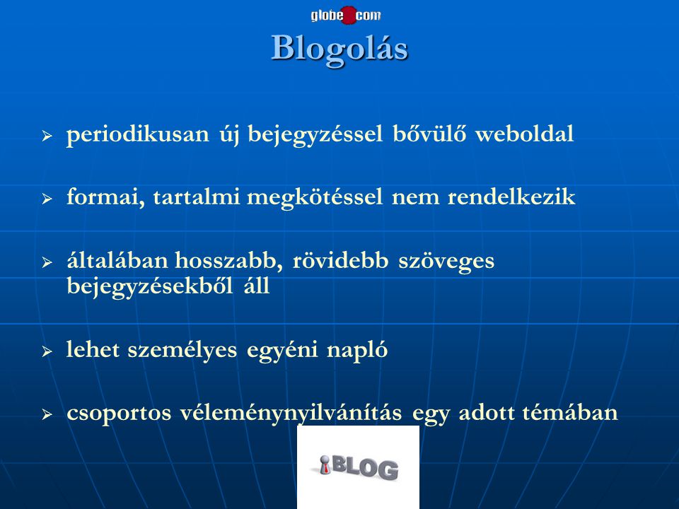 Blogolás periodikusan új bejegyzéssel bővülő weboldal