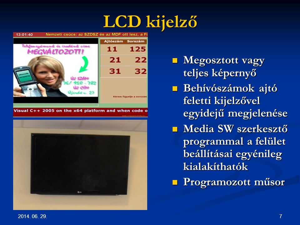LCD kijelző Megosztott vagy teljes képernyő