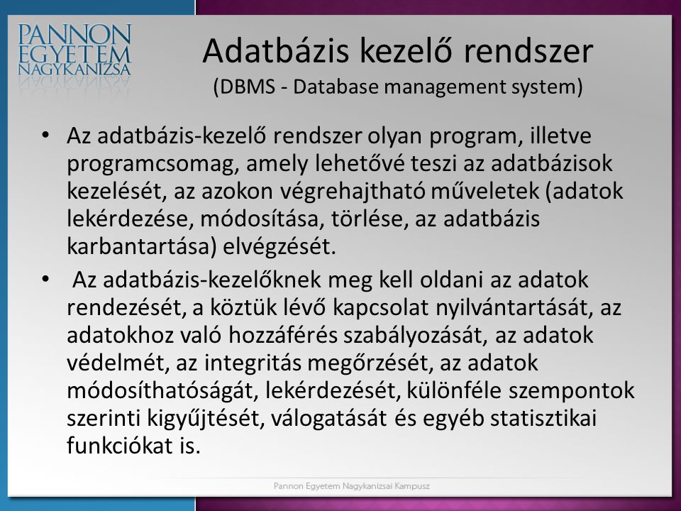 Adatbázis kezelő rendszer (DBMS - Database management system)