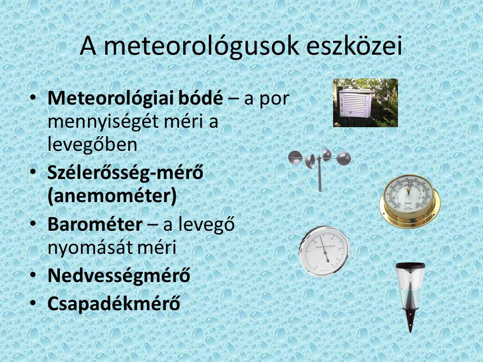 A meteorológusok eszközei