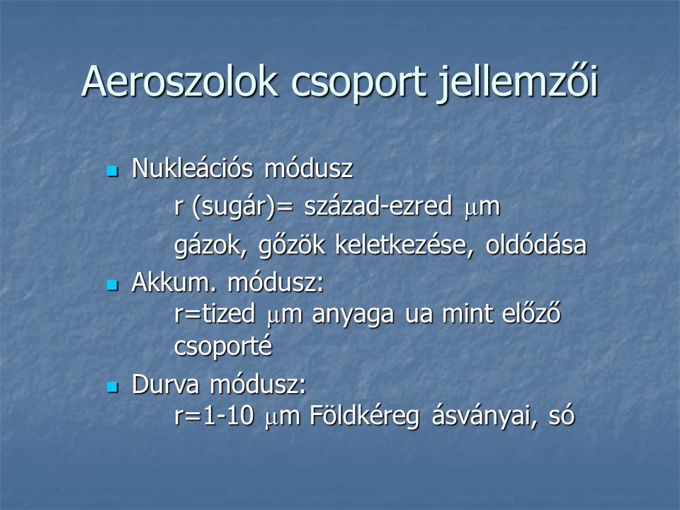 Aeroszolok csoport jellemzői