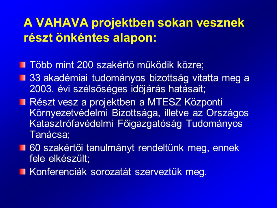 A VAHAVA projektben sokan vesznek részt önkéntes alapon: