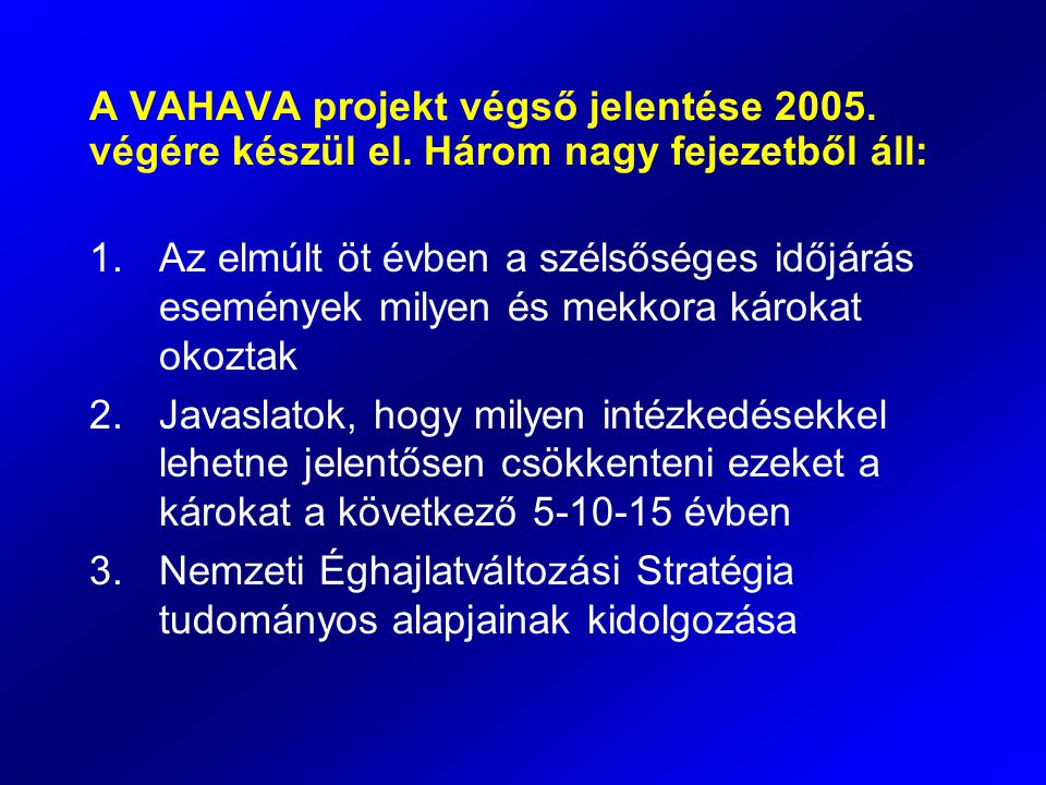 A VAHAVA projekt végső jelentése végére készül el