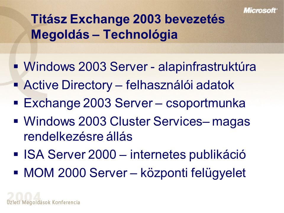 Titász Exchange 2003 bevezetés Megoldás – Technológia