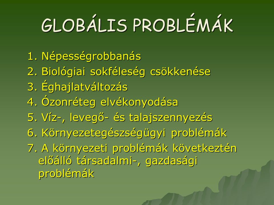 GLOBÁLIS PROBLÉMÁK 1. Népességrobbanás