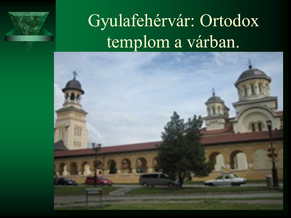 Gyulafehérvár: Ortodox templom a várban.