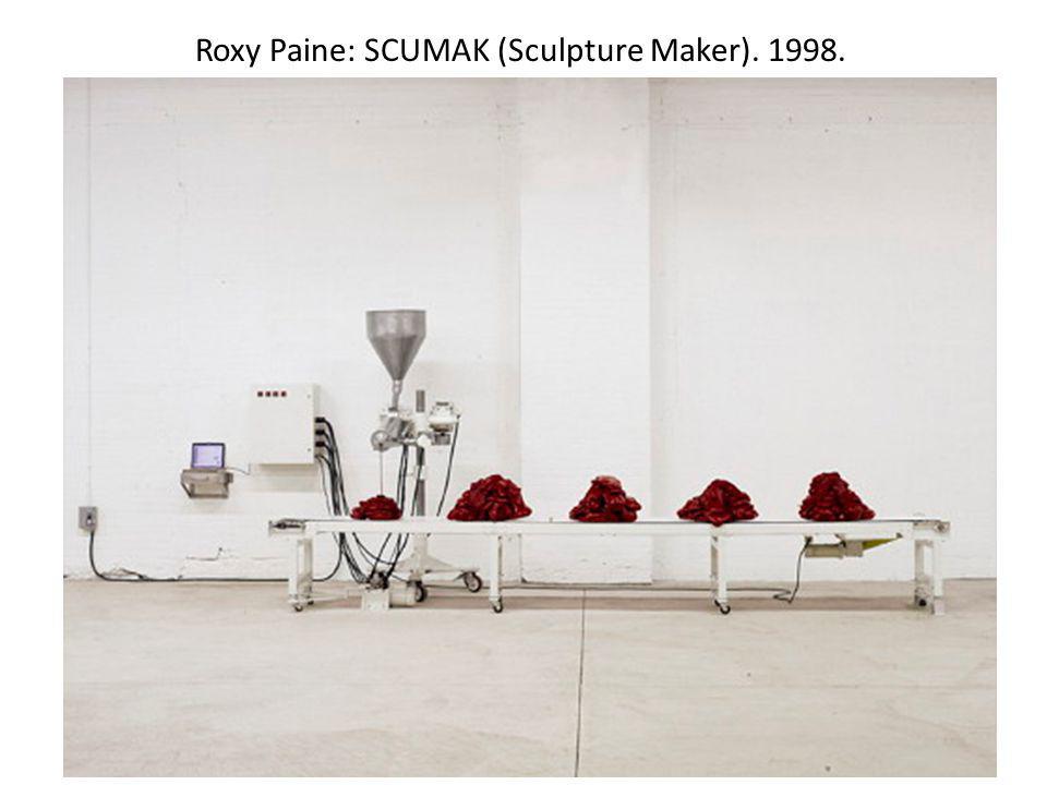 Roxy Paine: SCUMAK (Sculpture Maker)