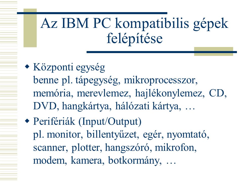 Az IBM PC kompatibilis gépek felépítése