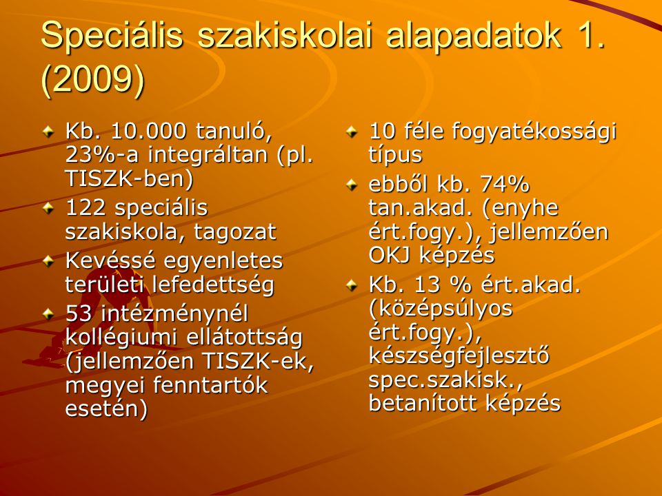 Speciális szakiskolai alapadatok 1. (2009)