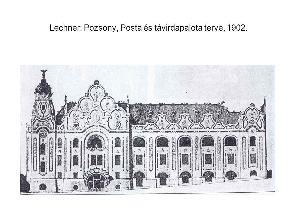 Lechner: Pozsony, Posta és távirdapalota terve, 1902.