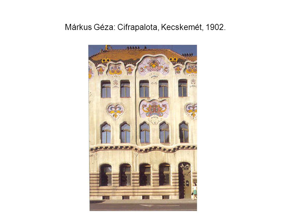 Márkus Géza: Cifrapalota, Kecskemét, 1902.