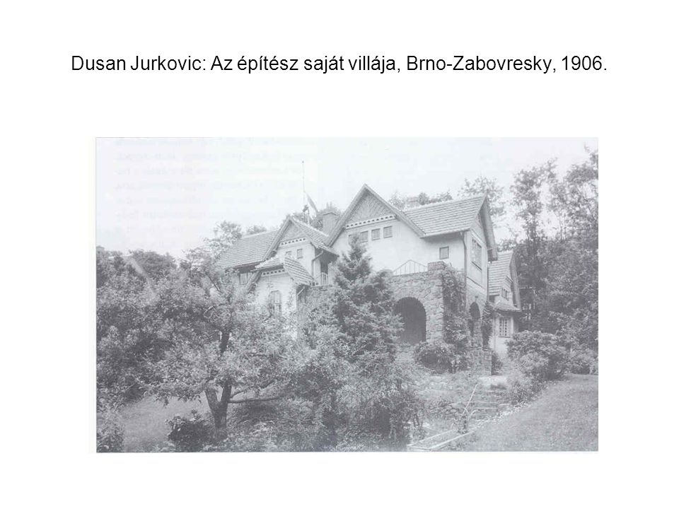 Dusan Jurkovic: Az építész saját villája, Brno-Zabovresky, 1906.