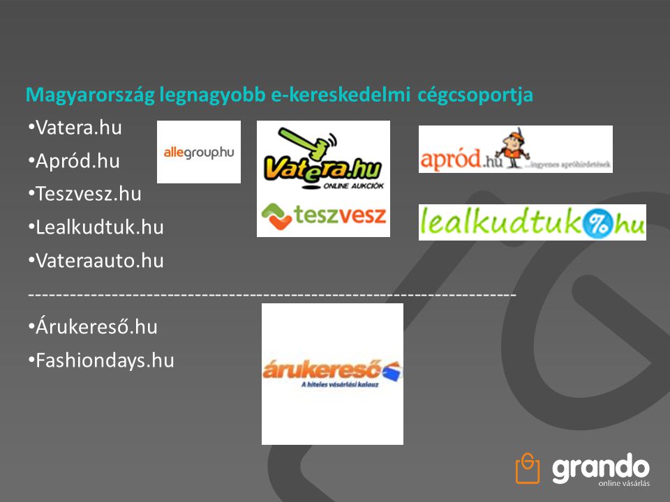 Magyarország legnagyobb e-kereskedelmi cégcsoportja
