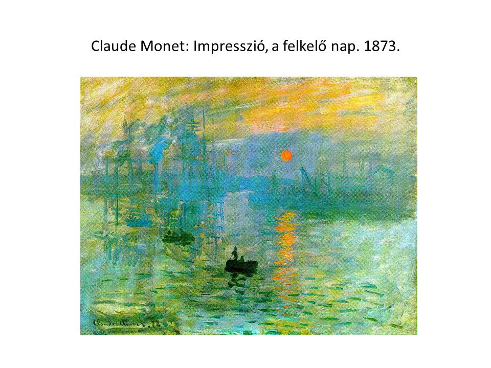 Claude Monet: Impresszió, a felkelő nap